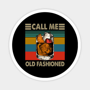 Vintage Call Me Old Fashioned Magnet